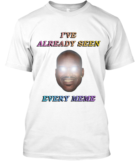 seen meme t-shirt